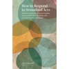 KNYGA Kate E Reynolds How to Respond to Sexualized Acts, A Research-Based Guide for Families and Frontline Staff Working with Neurodivergent Individuals