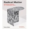 KNYGA Kate Franklin Radical Matter, Rethinking Materials for a Sustainable Future