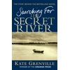 KNYGA Kate Grenville Searching For The Secret River