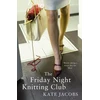 KNYGA Kate Jacobs Friday Night Knitting Club