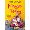 KNYGA Kate Lawler Maybe Baby: On the Mother Side