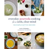 KNYGA Kate Odonnell Everyday Ayurveda Cooking for a Calm, Clear Mind