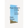 KNYGA Kate Soper Post-Growth Living