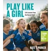 KNYGA Parker Play Like a Girl