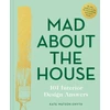 KNYGA Kate Watson Smyth Mad About the House: 101 Interior Design Answers