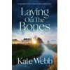 KNYGA Kate Webb Laying Out the Bones