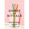 KNYGA Katherine Heiny Games and Rituals