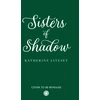 KNYGA Katherine Livesey Sisters of Shadow