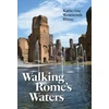 KNYGA Katherine Wentworth Rinne Walking Rome's Waters
