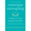 KNYGA Katherine Woodward Thomas Conscious Uncoupling