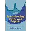 KNYGA Kathryn Stagg Breastfeeding Twins and Triplets
