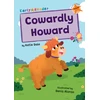 KNYGA Katie Dale; Denis Alonso Cowardly Howard, (Oranžinis Early Reader)