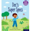 KNYGA Katie Dale Essential Letters and Sounds: Essential Phonic Readers: Oxford Reading Level 6: Dec's Super Specs
