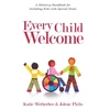 KNYGA Katie Wetherbee Every Child Welcome – A Ministry Handbook for Including Kids with Special Needs