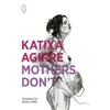 KNYGA Katixa Agirre Mothers Don't