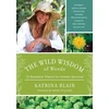 KNYGA Katrina Blair Wild Wisdom of Weeds