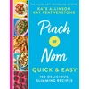 KNYGA Kay Featherstone Pinch of Nom Quick & Easy