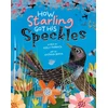 KNYGA Keely Parrack How Starling Got His Speckles