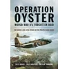 KNYGA Kees Rijken Operation Oyster: WW II's Forgotten Raid