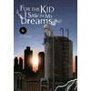 KNYGA Kei Sanbe For the Kid I Saw in My Dreams, Vol. 6