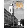 KNYGA Keiron Dunn Barnsley in 50 Buildings