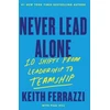 KNYGA Keith Ferrazzi Never Lead Alone
