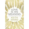 KNYGA Keith Ward Love Is His Meaning