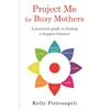 KNYGA Kelly Pietrangeli Project Me for Busy Mothers