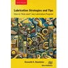 KNYGA Kenneth E Bannister Lubrication Strategies and Tips