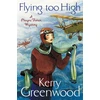 KNYGA Kerry Greenwood Flying Too High: Miss Phryne Fisher Investigates