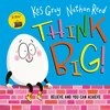 KNYGA Kes Gray Think Big