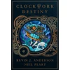KNYGA Kevin J Anderson Clockwork Destiny
