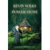 KNYGA Kevin N Shortland Kevin Wilks and the Power Stone