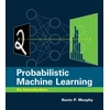 KNYGA Kevin P Murphy Probabilistic Machine Learning