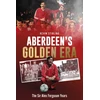KNYGA Kevin Stirling Aberdeen's Golden Era