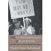 KNYGA Khalil Gibran Muhammad Condemnation of Blackness