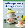 KNYGA Khuc Cay Wonderful World of Amigurumi