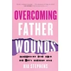KNYGA Kia Stephens Overcoming Father Wounds – Exchanging Your Pain for God`s Perfect Love