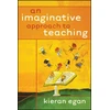 KNYGA Kieran Egan Imaginative Approach to Teaching
