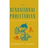 KNYGA Kimberly Chung Sensational Proletarian