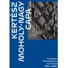 KNYGA Kincses Nyerges Kertesz, Capa, Moholy-Nagy