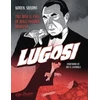 KNYGA Koren Shadmi Lugosi: The Rise and Fall of Hollywood's Dracula