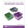 KNYGA Kuang Hua Chang Machining Simulation Using SOLIDWORKS CAM 2023