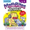 KNYGA Kumon Publishing North America Kumon Math Bites: Grade 1 Addition &amp; Subtraction