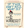 KNYGA Kurt Vonnegut If This Isn't Nice, What Is?