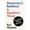 KNYGA Kurt Weyland Democracy's Resilience to Populism's Threat