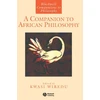 KNYGA Kwasi Wiredu Companion to African Philosophy