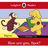 KNYGA Ladybird Books Staff Ladybird Readers Beginner Level - Spot - How are you, Spot? (ELT Graded Reader)
