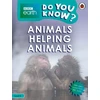 KNYGA Ladybird Do You Know? Level 4 – BBC Earth Animals Helping Animals