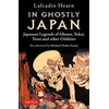 KNYGA Lafcadio Hearn In Ghostly Japan